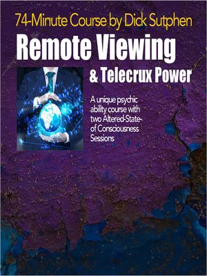cover image of 74 minute Course Remote Viewing and Telecrux Power